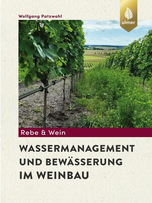 cover image of Wassermanagement und Bewässerung im Weinbau